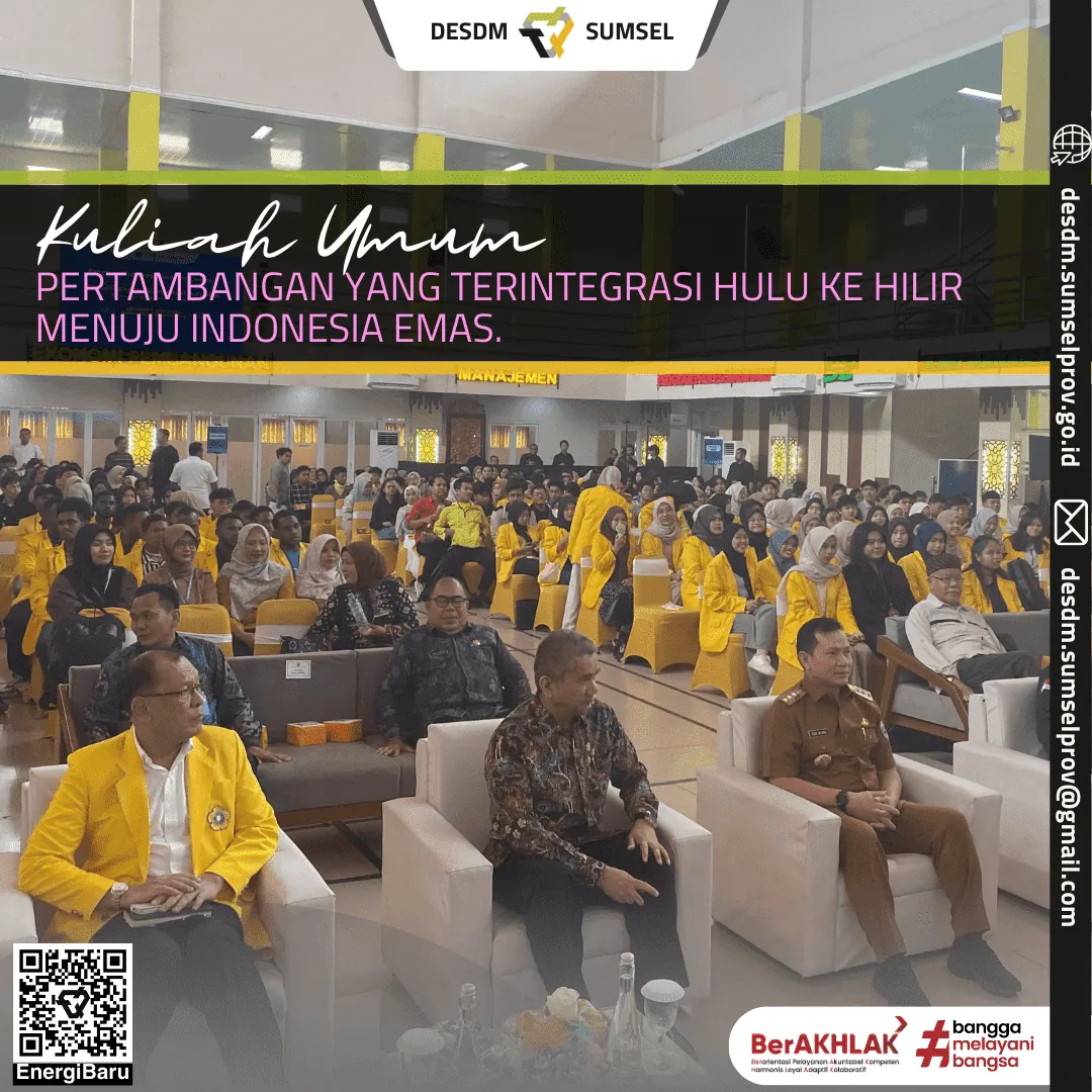 Kuliah Umum : Pertambangan yang Terintegrasi Hulu ke Hilir Menuju Indonesia Emas