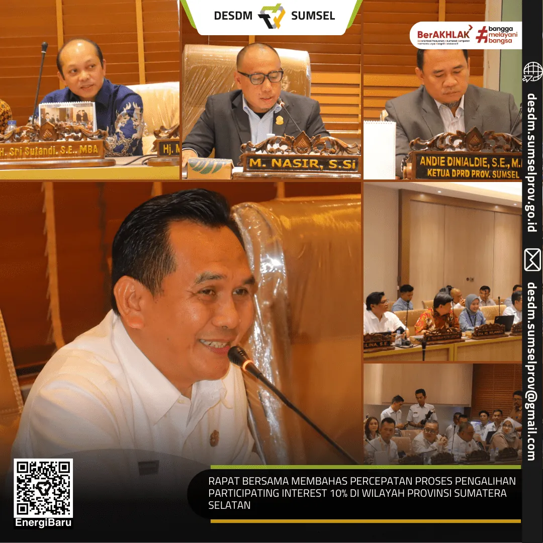 Rapat Bersama membahas Percepatan Proses Pengalihan Participating Interest 10% di Wilayah Provinsi Sumatera Selatan