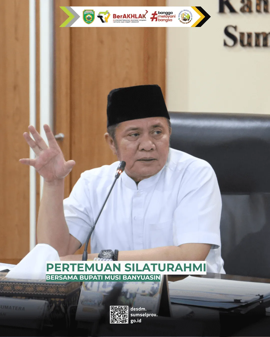 Pertemuan Silaturahmi bersama Bupati Musi Banyuasin
