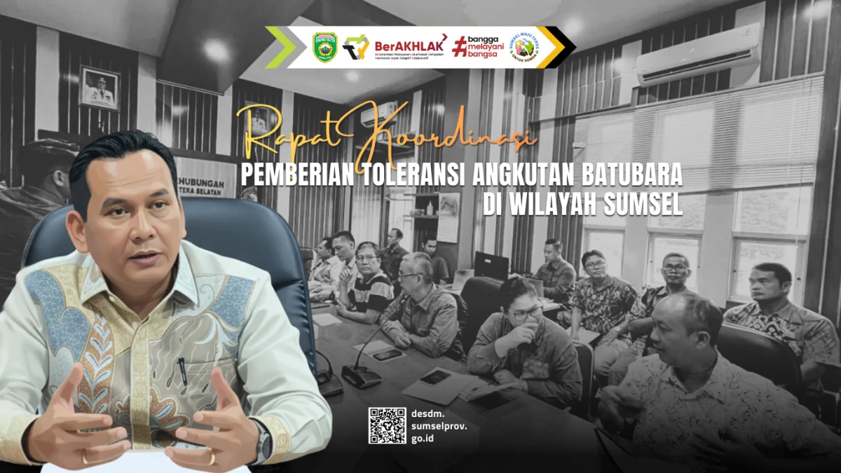 Rapat Koordinasi Pemberian Toleransi Angkutan Batubara di Wilayah Sumsel